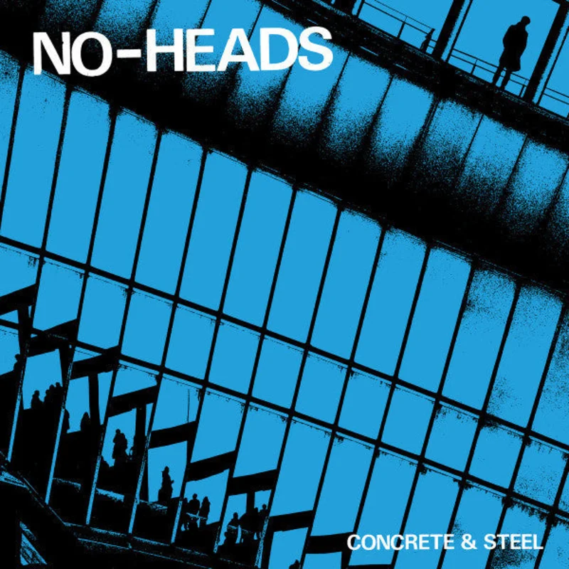 NO-HEADS: Concrete & Steel 7"
