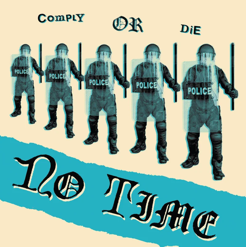 No Time: Comply Or Die 7"