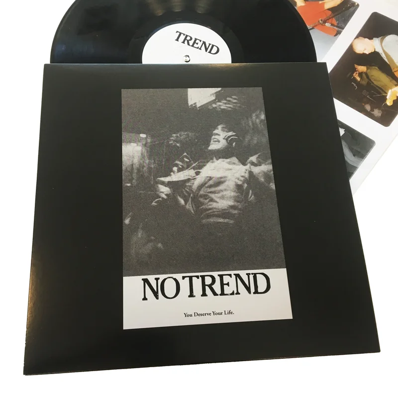 No Trend: You Deserve Your Life 12"
