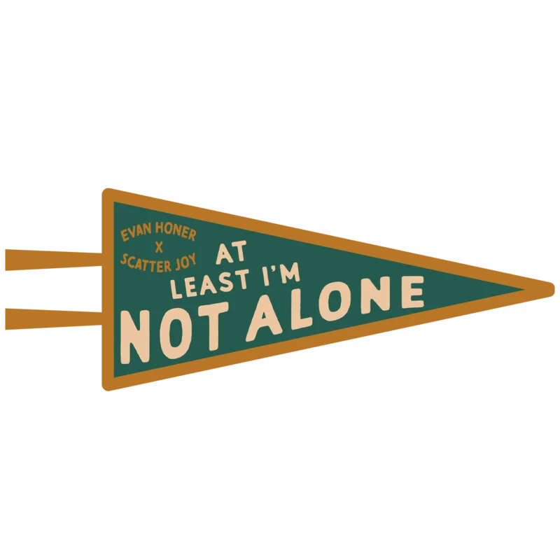 Not Alone Pennant Flag (Evan Honer x Scatter Joy)