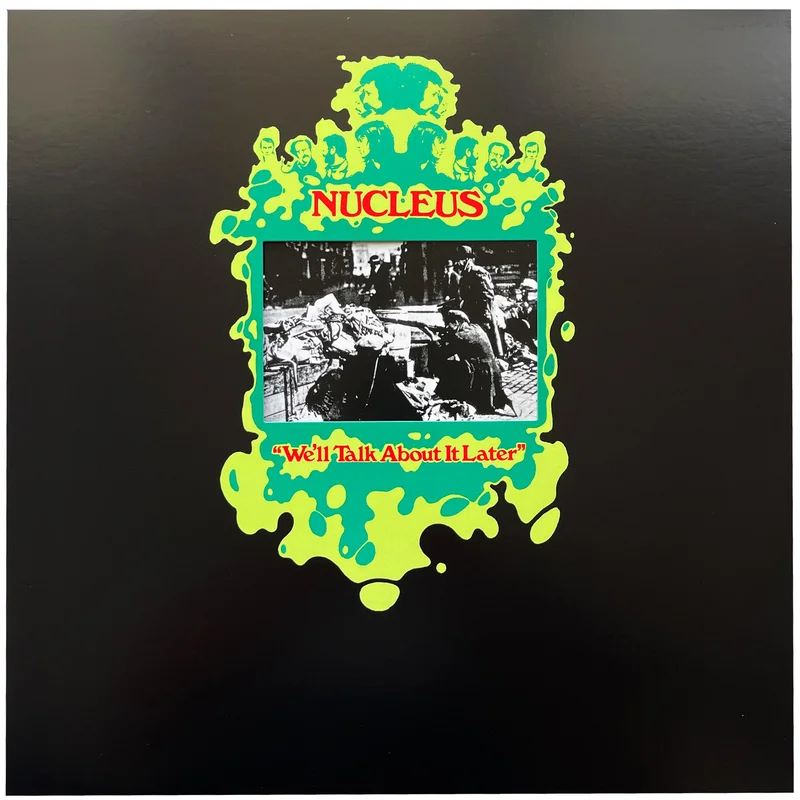 Nucleus: We'll Talk About It Later 12"