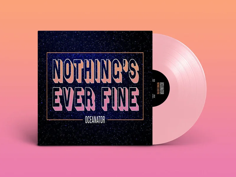 OCEANATOR 'NOTHING'S EVER FINE' LP - PINK