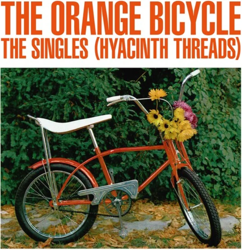 Orange Bicycle: The Singles (Hyacinth Threads) 12"