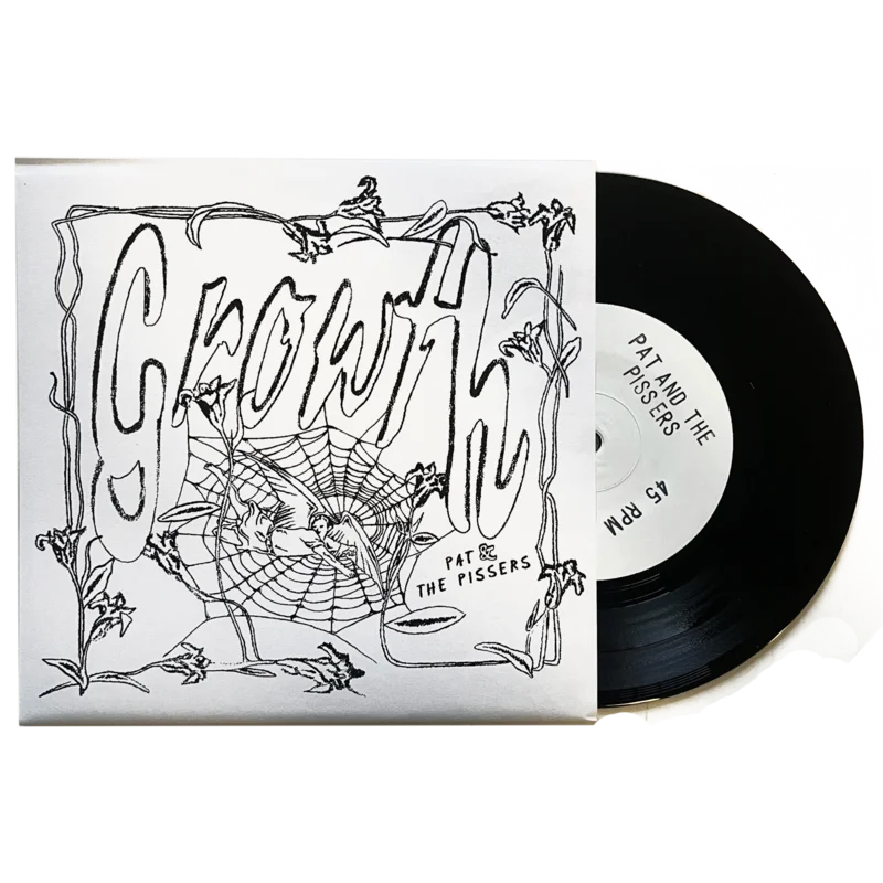 Pat and The Pissers: Growth 7"