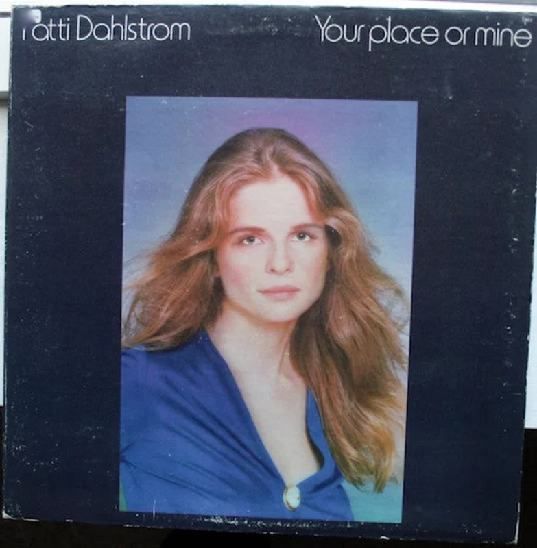 Patti Dahlstrom: Your Place Or Mine 12"