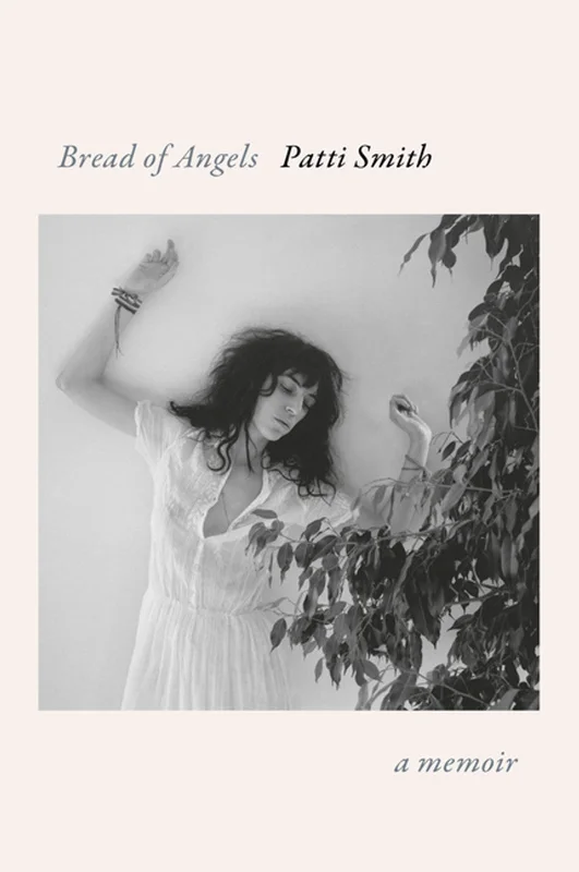 PATTI SMITH - BREAD OF ANGELS: A MEMOIR - HARDCOVER - BOOK