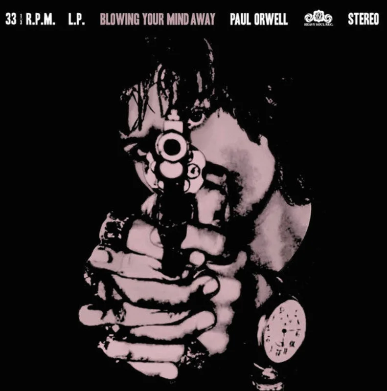 Paul Orwell: Blowing Your Mind Away 12"