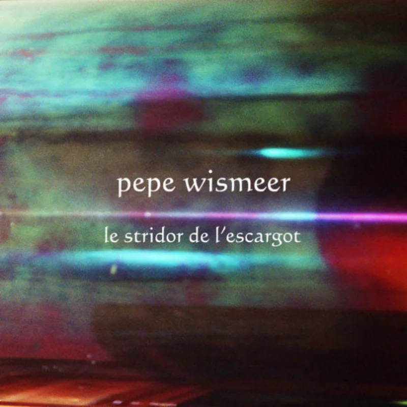 Pepe Wismeer: Le Stridor De L'Escargot 12"
