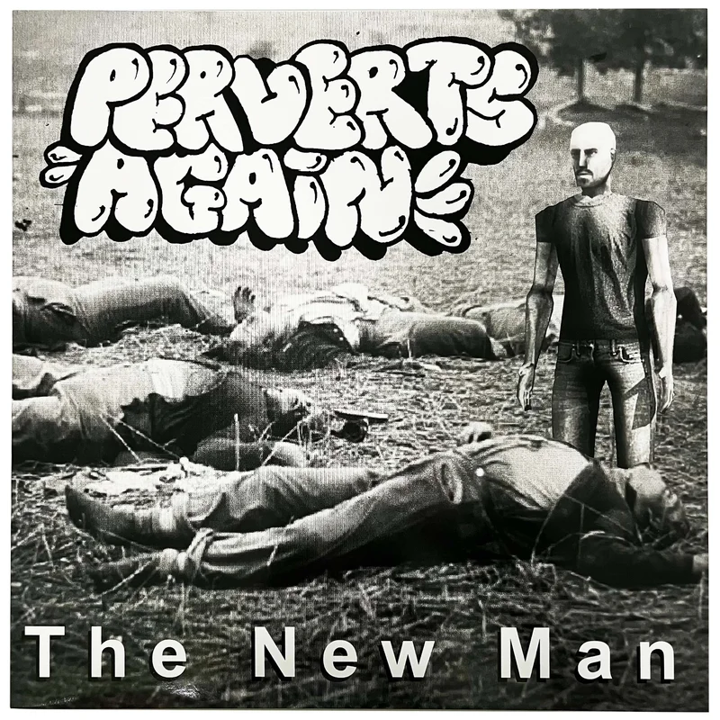 Perverts Again: The New Man 12"