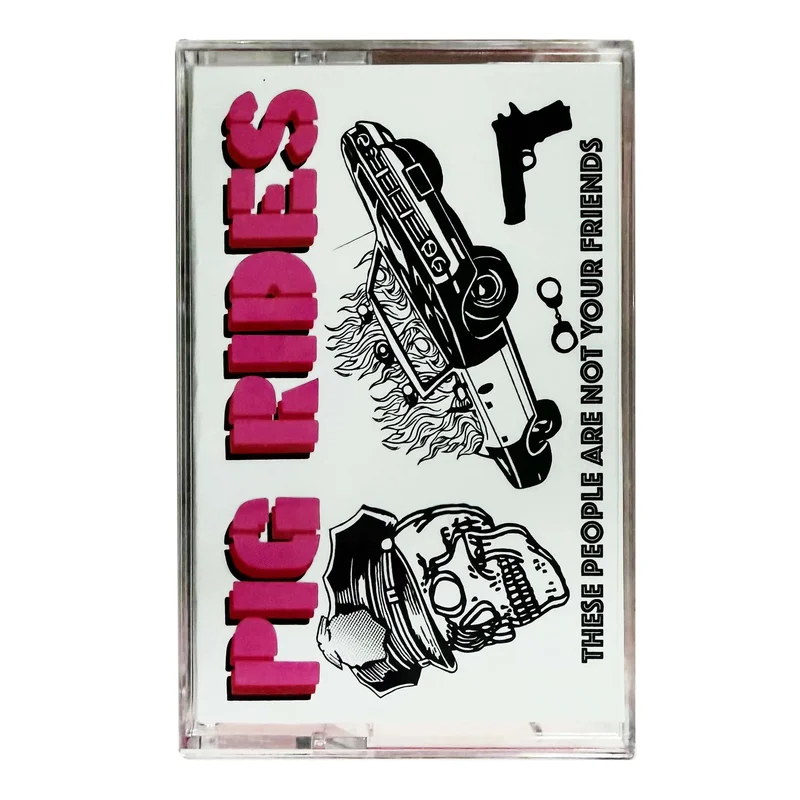 Pig Rides: These People Are Not Your Friends cassette