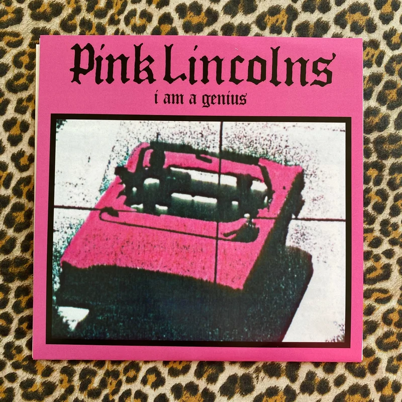 Pink Lincolns: I Am A Genius 7" (Black Friday 2021)