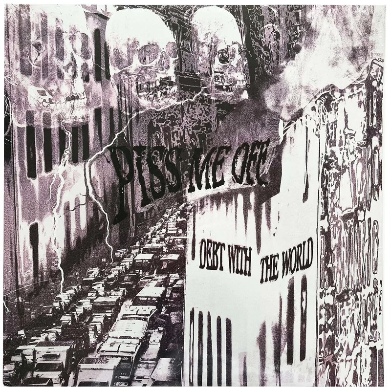 Piss Me Off: Debt With The World 12"