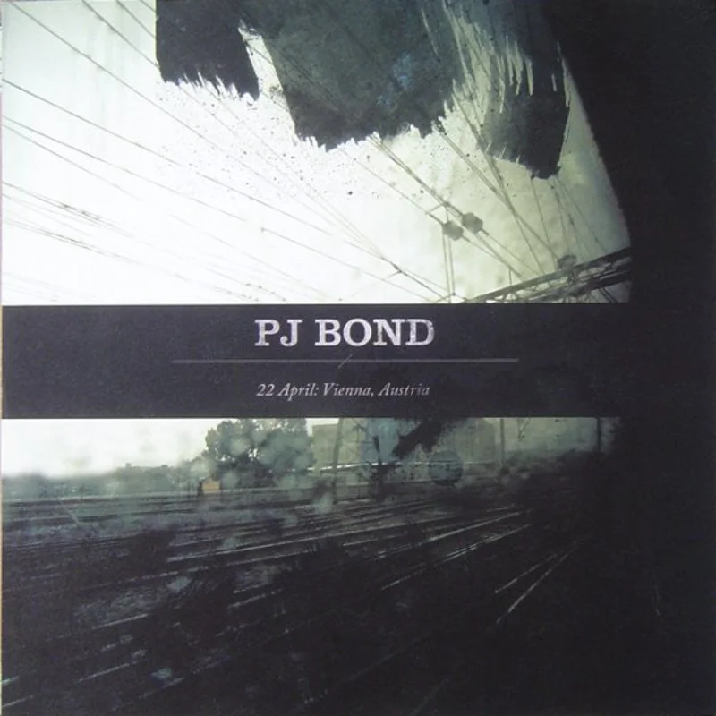 PJ Bond: 22 April: Vienna, Austria 12"