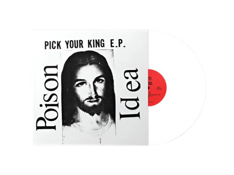 POISON IDEA 'PICK YOUR KING' EP - WHITE