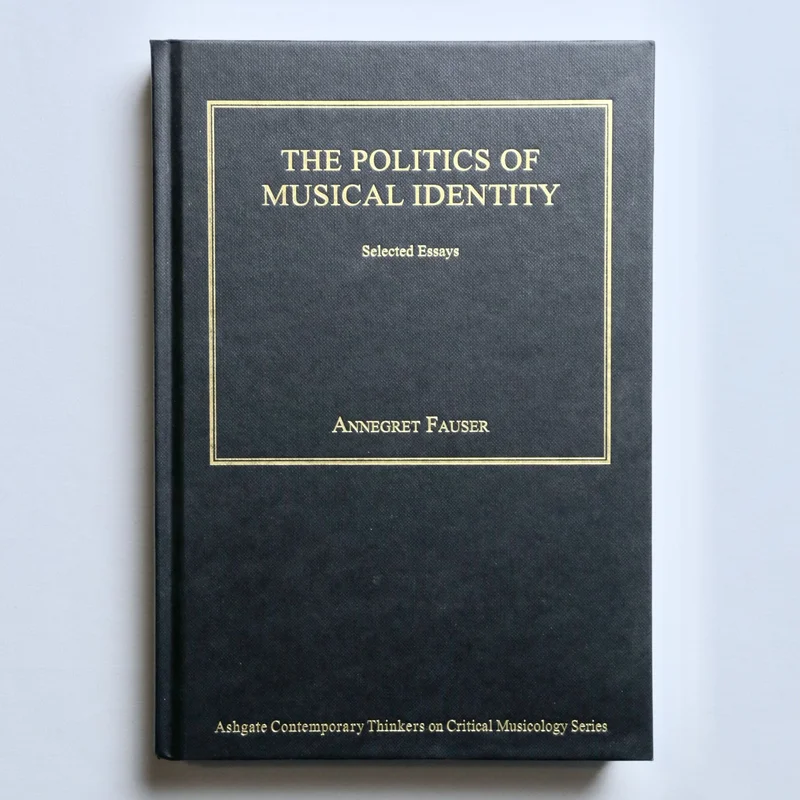 Politics of Musical Identity: Selected Essays