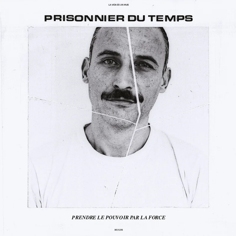 Prisonnier Du Temps: Prendre Le Pouvoir Par La Force 12" (PRE-ORDER)