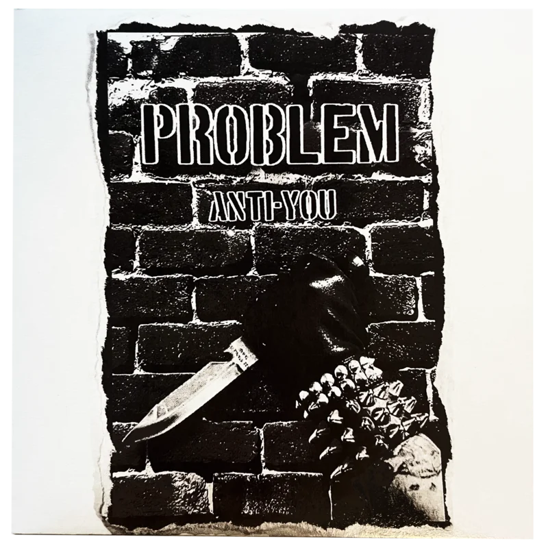Problem: Anti-You 7"