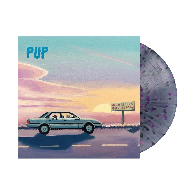 PUP 'WHO WILL LOOK AFTER THE DOGS?' LP - BLACK SMOKE/PINK/PURPLE/SPLATTER