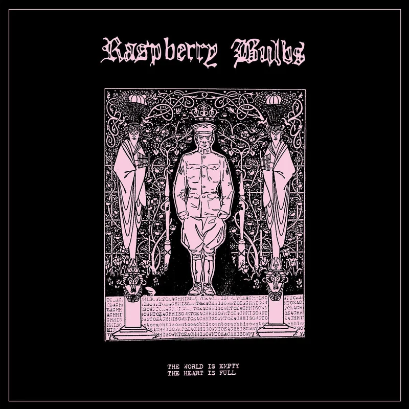Raspberry Bulbs: The World Is Empty, The Heart Is Full 12"