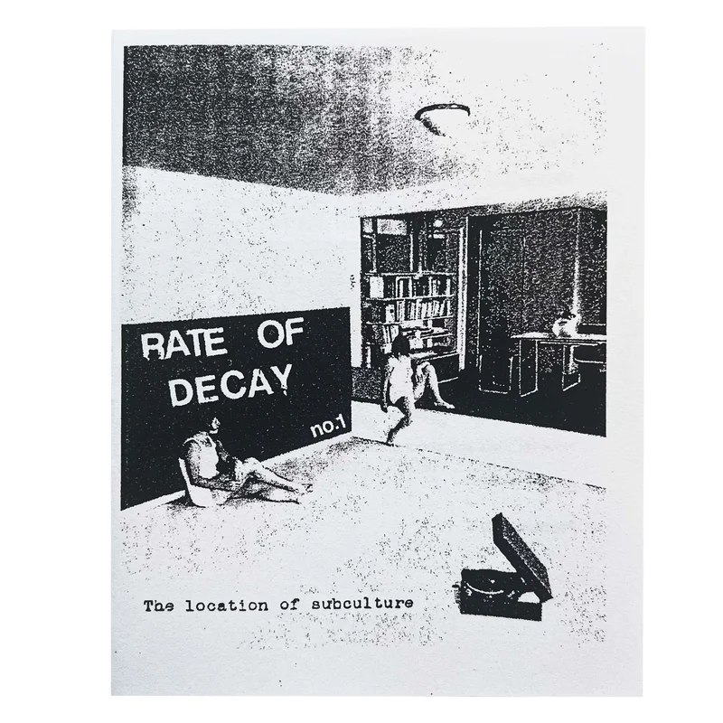 Rate Of Decay #1: The Location of Subculture zine