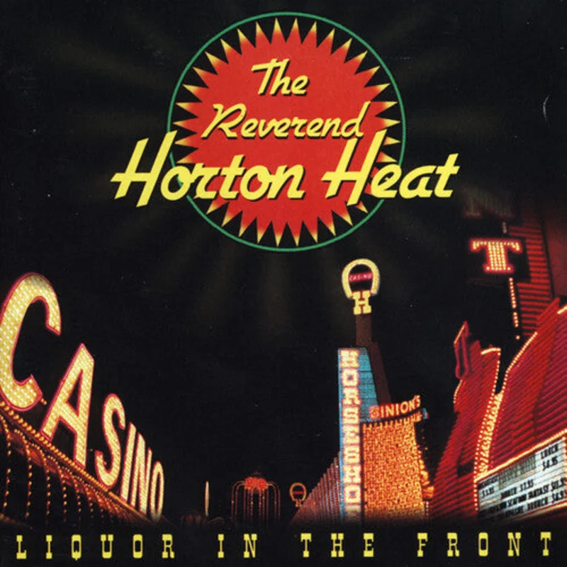REVEREND HORTON HEAT 'LIQUOR IN THE FRONT' LP - CRYSTAL VELLUM