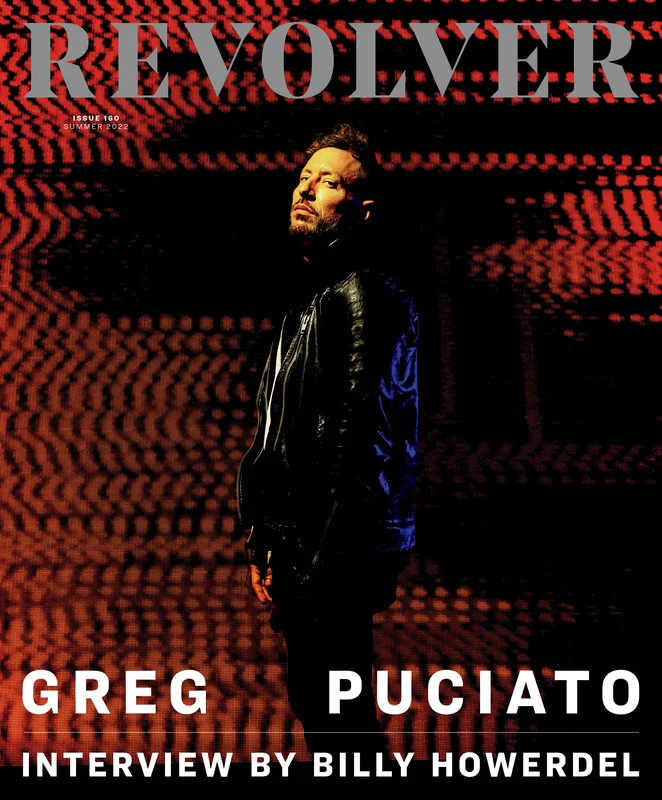 REVOLVER SUMMER 2022 ISSUE FEATURING GREG PUCIATO