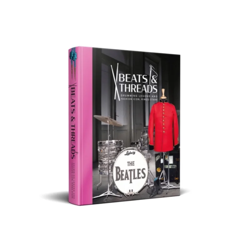 RINGO STARR - BEATS & THREADS: DRUMMING LEGEND AND FASHION ICON, RINGO STARR - STANDARD EDITION - HARDCOVER - BOOK