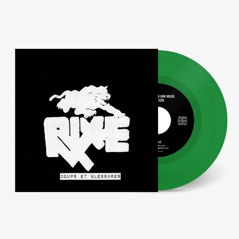 Rixe: Coups et Blessures 7" (green vinyl; 10th anniversary press)