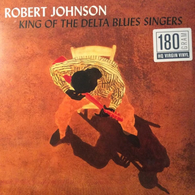 Robert Johnson: King Of The Delta Blues Singers 12"