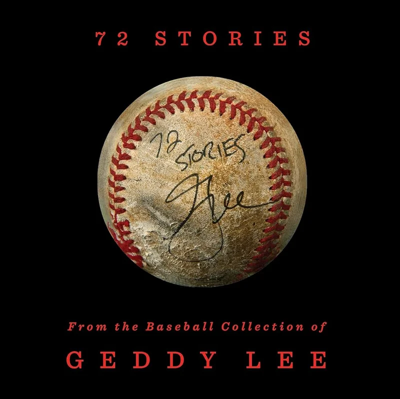RUSH - 72 STORIES: FROM THE BASEBALL COLLECTION OF GEDDY LEE - HARDCOVER - BOOK