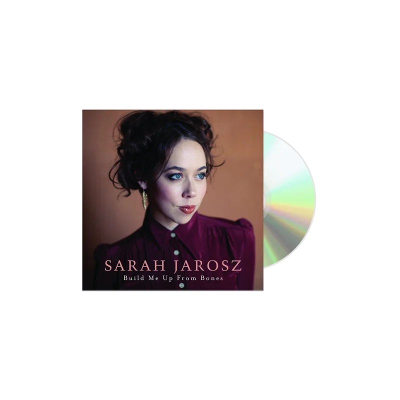 SARAH JAROSZ 'BUILD ME UP FROM BONES' CD