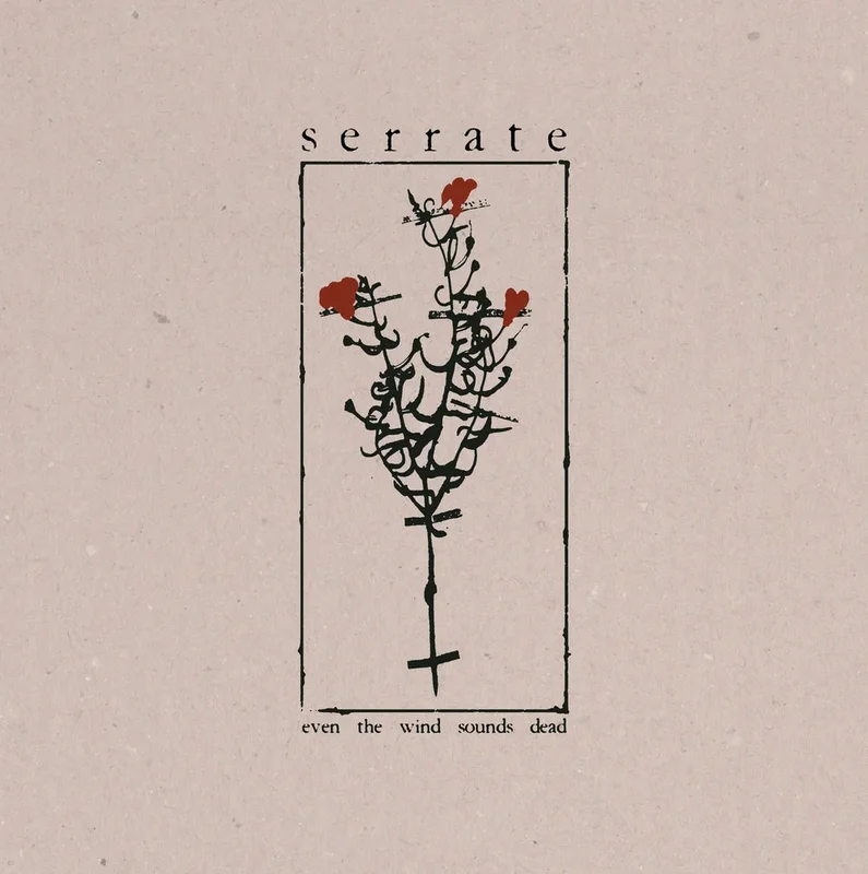 Serrate: Even The Wind Sounds Dead 12"