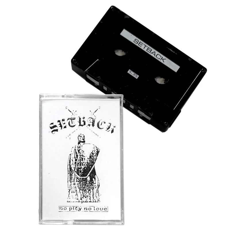 Setback: No Pity No Love cassette