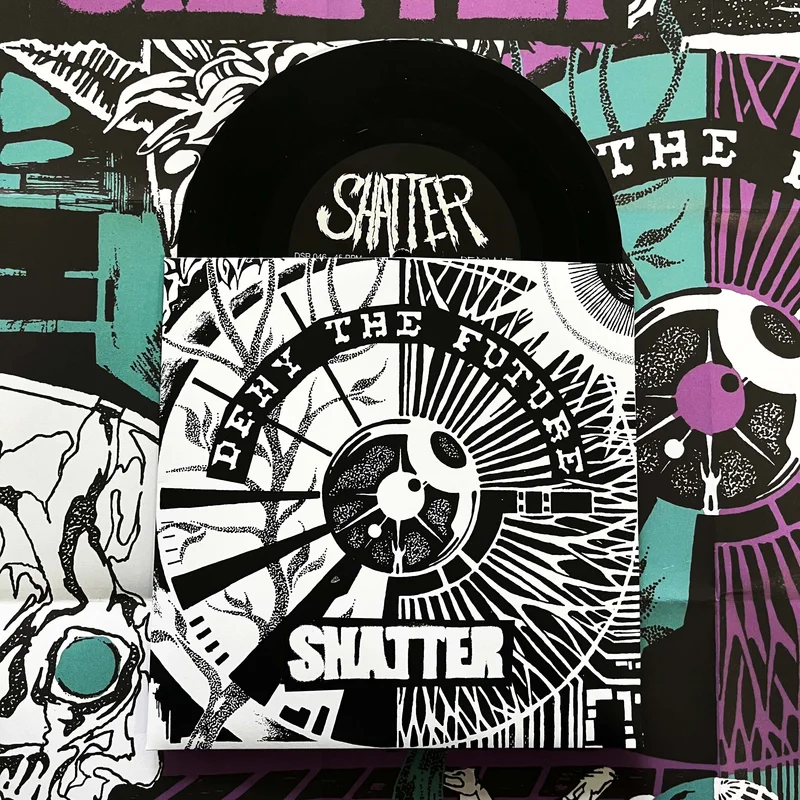 Shatter: Deny The Future 7"