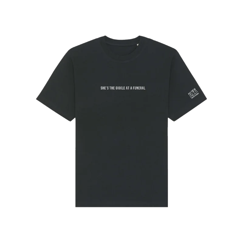 She's The Giggle At A Funeral Black T-Shirt