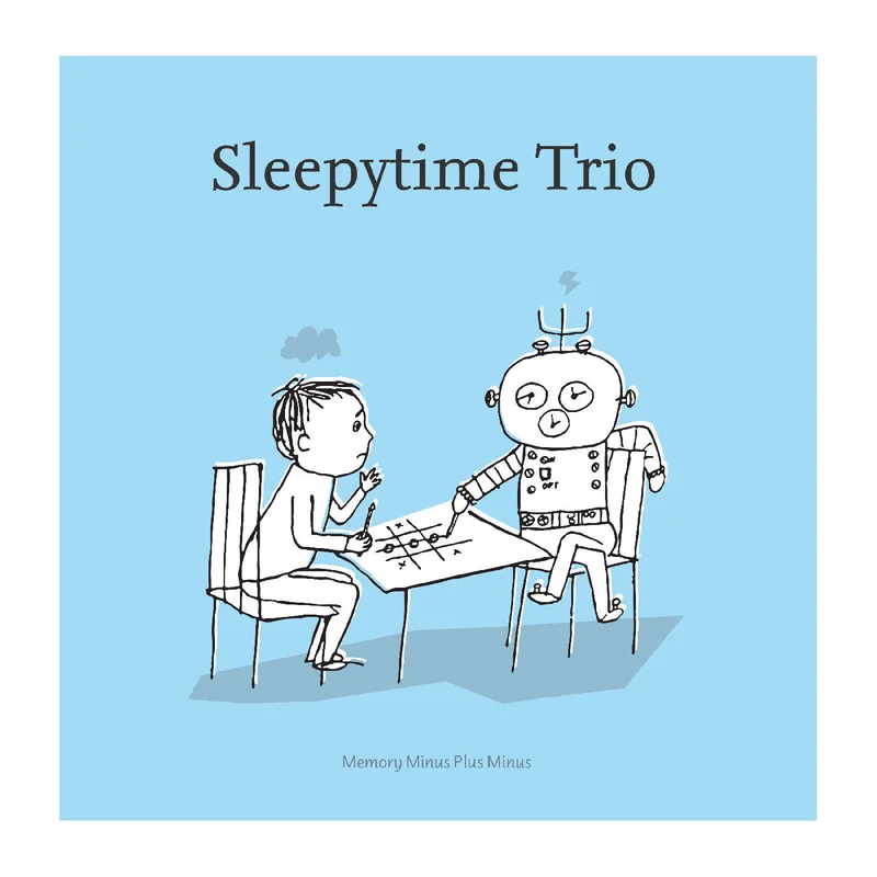 Sleepytime Trio: Memory Minus Plus Minus 12"