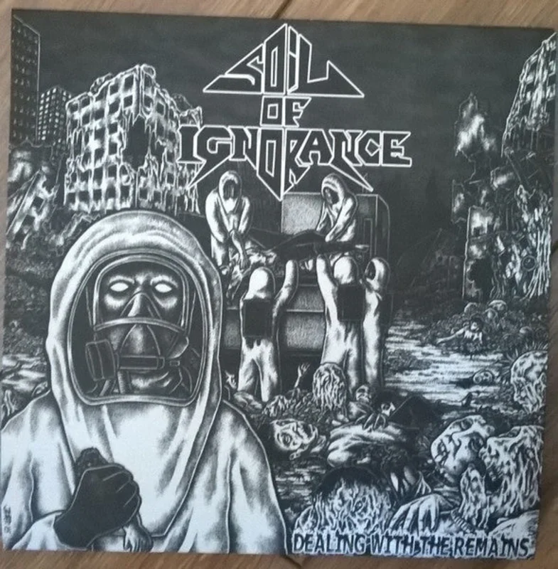 Soil Of Ignorance: Dealing With The Remains 7"