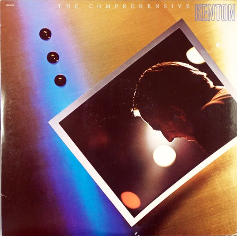 Stan Kenton: The Comprehensive Kenton 12"