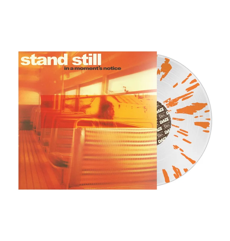 STAND STILL IN A MOMENT'S NOTICE LP - EXCLUSIVE - LTD. 100 - ULTRA CLEAR.ORANGE/SPLATTER