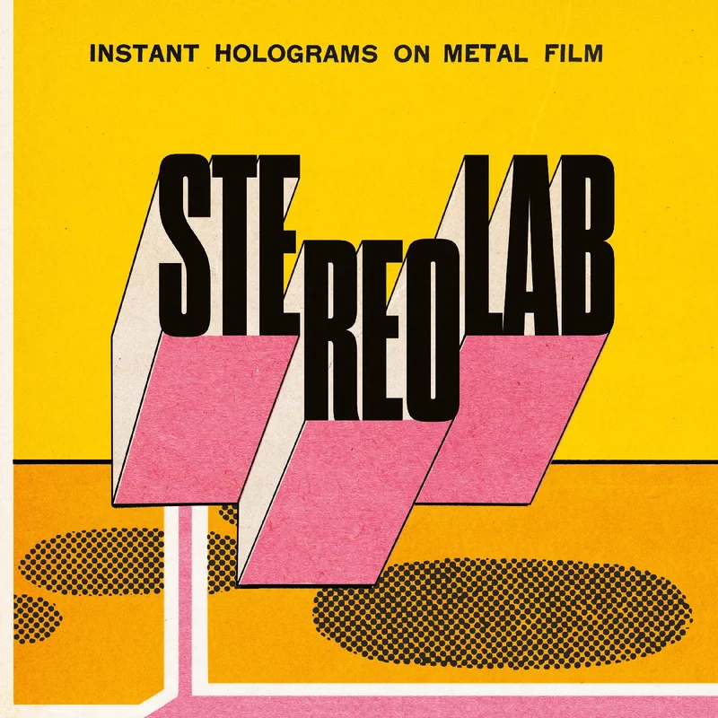 Stereolab: Instant Holograms on Metal Film 2x12"