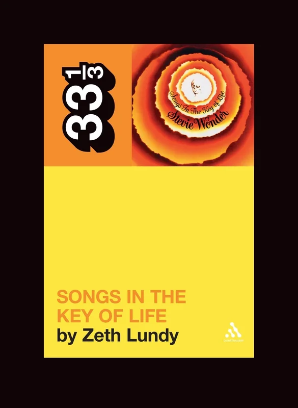STEVIE WONDER - SONGS IN THE KEY OF LIFE - 33 1/3 BOOK