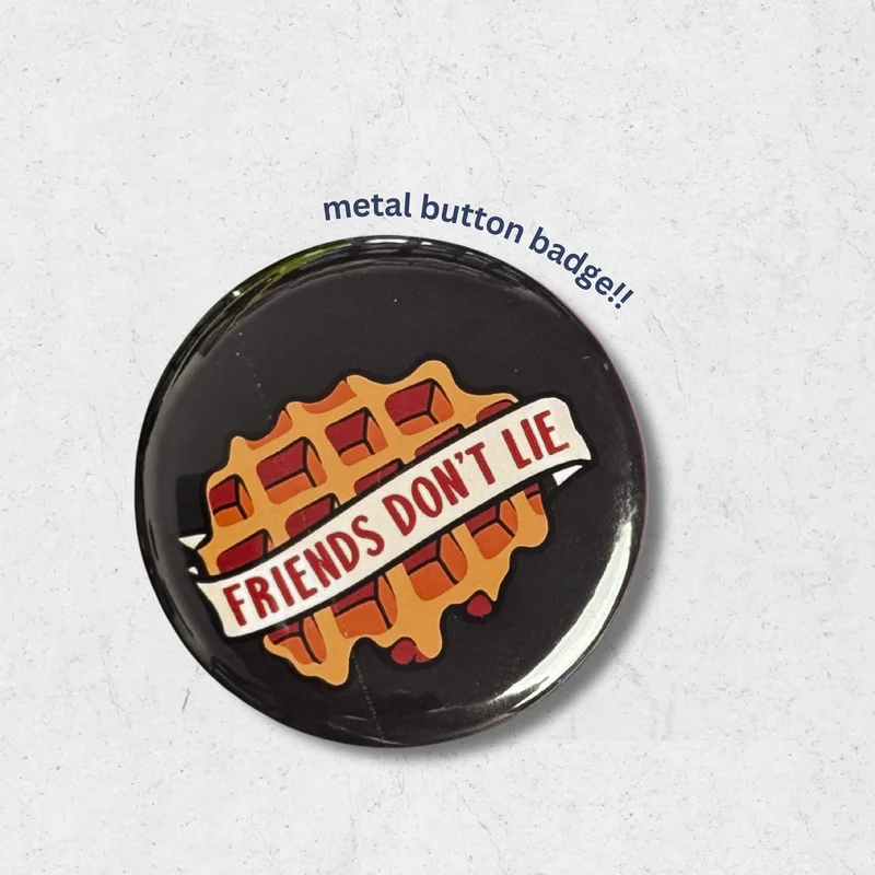 Stranger things friends don't lie button pin