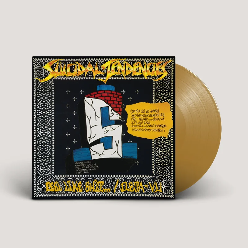 SUICIDAL TENDENCIES CONTROLLED BY HATRED / FEEL LIKE SHIT...DEJA VU' LP - EXCLUSIVE - LTD. 300 - GOLD