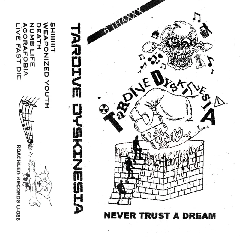 Tardive Dyskinesia: Never Trust a Dream cassette