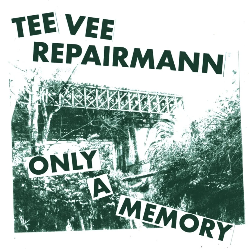 Tee Vee Repairmann: Only A Memory 7"