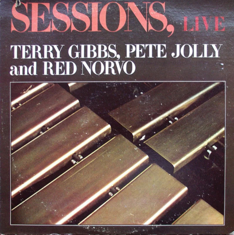 Terry Gibbs, Pete Jolly and Red Norvo: Sessions, Live 12"