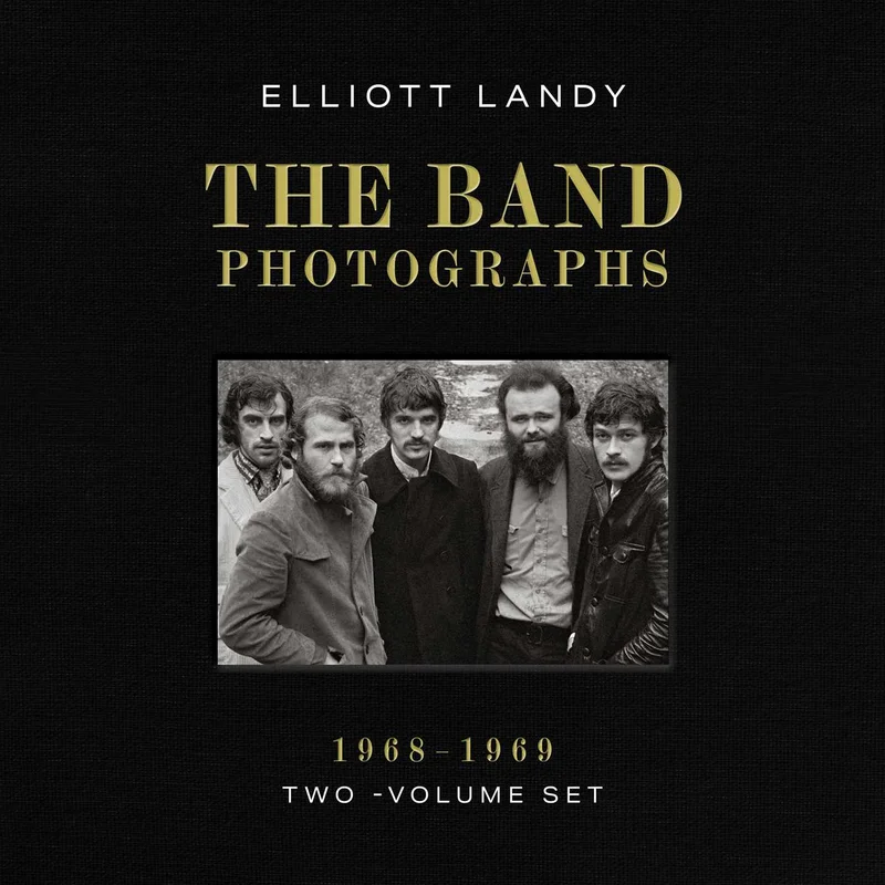 THE BAND - ELLIOTT LANDY: THE BAND PHOTOGRAPHS 1968-1969 - TWO VOLUME SET - HARDCOVER - BOOKARDCOVER