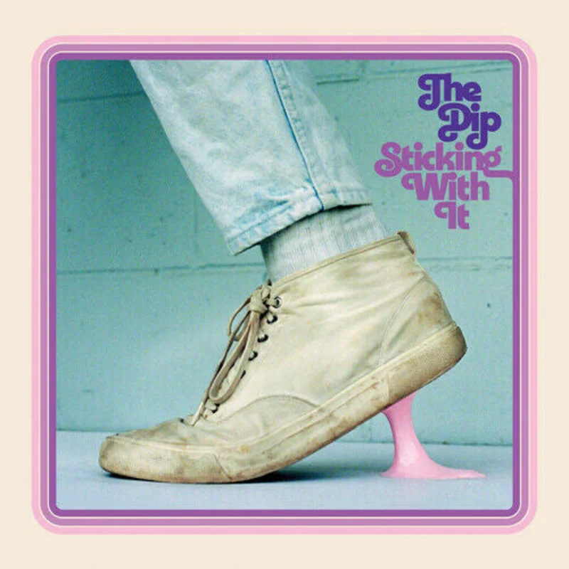 The Dip: Sticking With It 12"