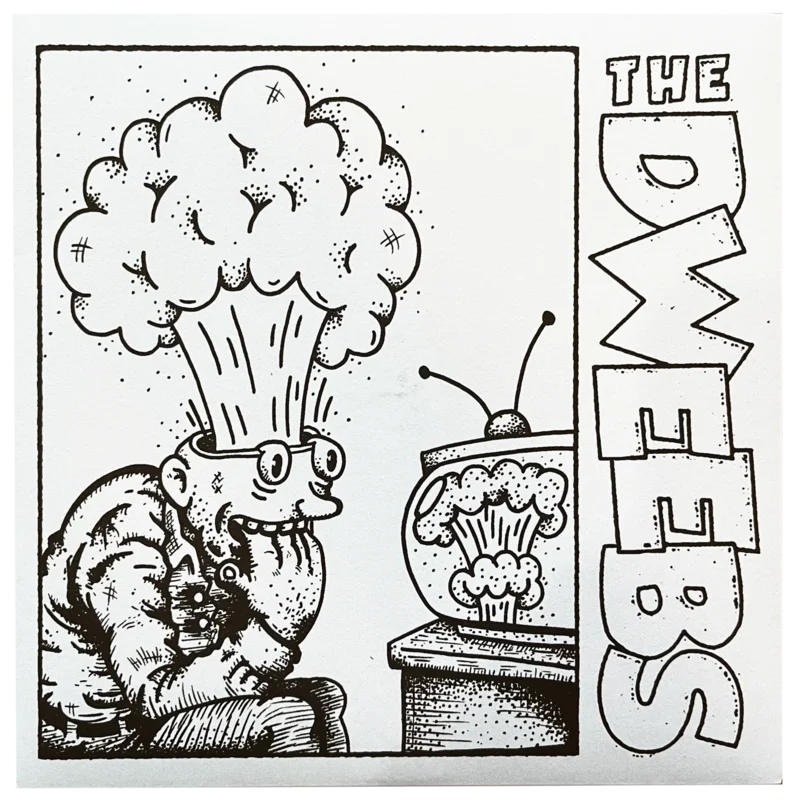 The Dweebs: Goes Without Saying 7"