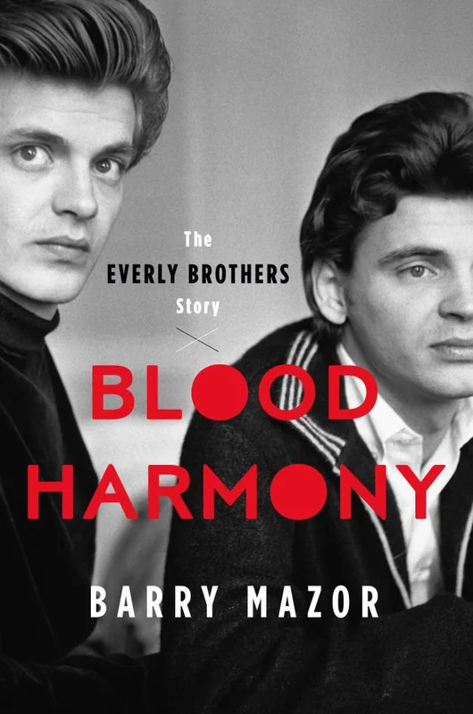 THE EVERLY BROTHERS - BLOOD HARMONY: THE EVERY BROTHERS STORY - HARDCOVER - BOOK